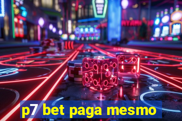 p7 bet paga mesmo